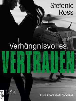 cover image of Verhängnisvolles Vertrauen--Eine LKA/SEALs-Novelle